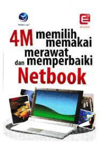 4M : Memilih, Memakai, Merawat, dan Memperbaiki Netbook