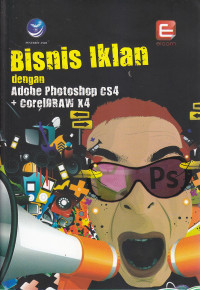 Bisnis Iklan dengan Adobe Photoshop CS4 + CorelDraw  X4