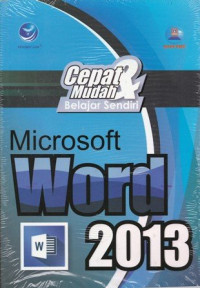 Cepat & Mudah Belajar Microsoft Word 2013