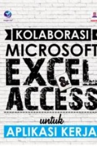 Image of Kolaborasi Microsoft Excel & Access untuk Aplikasi Kerja