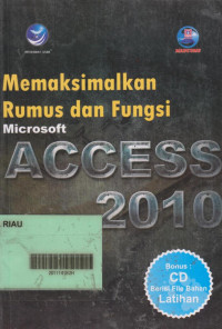 Memaksimalkan Rumus dan Fungsi Microsoft Accesss 2010