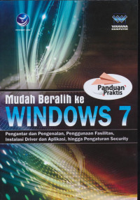 Panduan Praktis : Mudah Beralih ke Windows 7