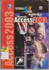 Tutorial 5 Hari Menggunakan Microsoft Acces 2003
