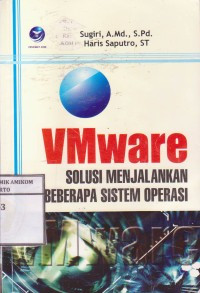 Image of Vmware Solusi Menjalankan Beberapa Sistem Operasi